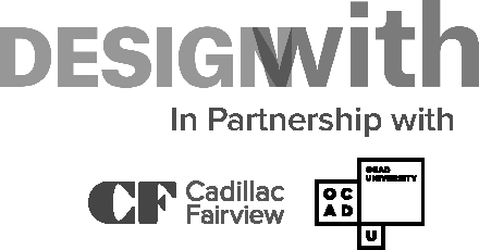 DESIGNwith logo in partnership with Cadillac Fairview and OCAD University