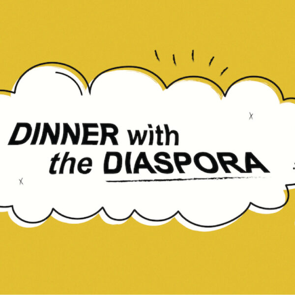Dinner with the Diaspora