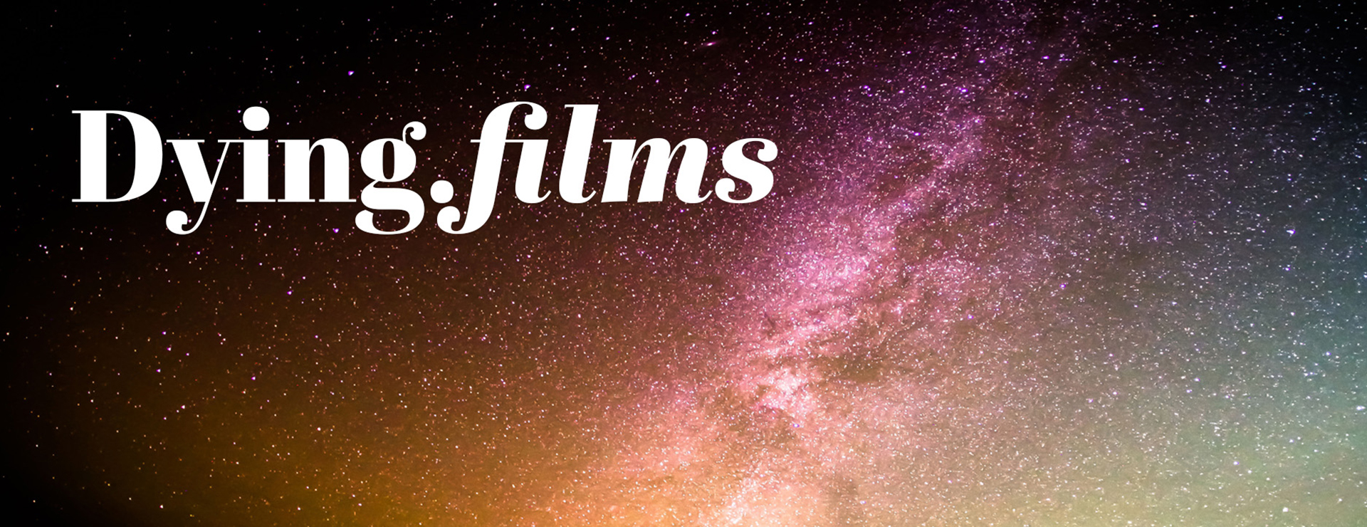 Dark nigh sky with white text 'Dying.films'